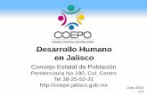 Desarrollo Humano en Jalisco · 2017-07-26 · Índice de desarrollo humano por entidad federativa. México, 2005. Jalisco ocupaba el lugar 14 de las 32 entidades con un IDH igual