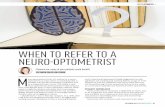 WHEN TO REFER TO A NEURO-OPTOMETRIST · The Neuro-Optometric Rehabilitation Association International (NORA) is an interdisciplinary group of professionals dedicated to providing