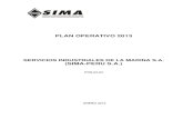PLAN OPERATIVO 2013 - SIMA Peru · Indica dores del Proyecto Plan Operativo 2013 8 4. Presentación Plan Operativo al FONAFE. (Formulario 1P). 26 . Plan Operativo SIMA-PERU S.A. -
