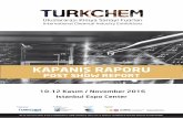 TURKCHEM -2016 POST SHOW REPORT · Uluslararası Kimya Sanayi Fuarları International Chemical Industry Exhibitions Istanbul Expo Center 10-12 Kasım / November 2016 POST SHOW REPORT