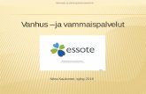 Vanhus –ja vammaispalvelut - Essote · Niina Kaukonen, syksy 2016. VÄESTÖENNUSTE, PALVELUTARVE KASVAA 75 täyttäneet 2015 2020 Lisäystä ...