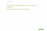 CLOUD BACKUP Servidor y VMs. Manual de Usuario · Manual de Usuario . Producto: Cloud Backup acens Manuales Tabla de Contenidos ... Instalación de los Agentes de Backup en los servidores