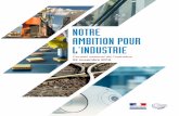 NOTRE AMBITION POUR L’INDUSTRIE · 2018-11-22 · Conseil national de l’industrie 3 Notre ambition pour l’industrie « Parce que l’industrie est profondément « extraordinaire