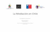 La Mediación en Chile - SOCIEDAD CHILENA DE POLÍTICAS ... · • Acreditación programas de formación de Mediadores. • Mediación como consolidación de MCRC para el acceso a