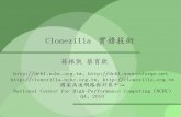 Clonezilla 實務技術Clonezilla 實務技術課程 Free Software Lab, NCHC, Taiwan 9 Terminology 技術用詞 Raw copying* – A possibility to perform sector-by-sector copying of