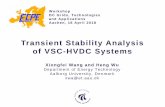 Transient Stability Analysis of VSC-HVDC Systems...- Control flexibility can bring better stability in power electronic based power systems Conclusions [1] P. Kundur, Power System