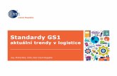 Standardy GS1 - Reliant · Ing. Michal Bílý, COO, GS1 Czech Republic Standardy GS1 aktuální trendy v logistice