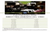 Calendario Imbottigliamento 2016 - Viviincampagnaviviincampagna.it/image/data/guide/calendario16.pdf · Lunario 2016 per l’imbottigliamento del vino dal 24 Gennaio al 7 Febbraio