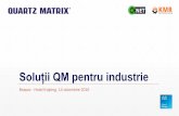 Soluții QM pentru industrie - Valoare impreuna Quartz Matrix... · “Internet of Everything” @ Cisco “Driven by the Internet of Everything, Industry 4.0 offers high potential