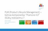 PATIKIMUMAS PLM (Product Lifecycle Management) būtinas ... · PLM (product lifecycle management) – gaminio gyvavimo ciklo integruoto valdymo (Produkto raidos valdymas) sąvoką