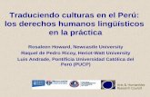 Traduciendo culturas en el Perú: los derechos …...Traduciendo culturas en el Perú: los derechos humanos lingüísticos en la práctica Rosaleen Howard, Newcastle University Raquel