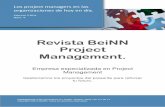 Revista BeiNN Project Management. · de servicios por una remuneración, si no que también es fuente de satisfacción profesional y personal. Llegados a un determinado punto, aunque
