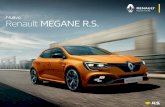 Nuevo Renault MEGANE R.S. · La competición corre por sus venas Déjate impresionar por Nuevo Renault MEGANE R.S. Sus pasos de rueda ensanchados 60 mm, su paragolpes especíﬁco
