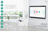 Cisco Webex Board ユーザガイド CE 9CE 9.8 Cisco Webex Board は、Touch10 から制御するだけでなく、 スタンドアロンデバイスとして使用することもできます。Touch10