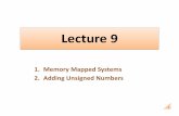 1. Memory Mapped Systems 2. Adding Unsigned Numbersece.eng.umanitoba.ca/undergraduate/ECE3610/LectureNotes/Lecture 9.pdf• Once a device is mapped into the memory space, when you