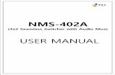 NMS-402A ch2 ch4 ④ 4번 버튼 선택 시 4번 입력 (hdmi) 이 pgm 으로 출력 됨 1 42 / input select setup 3 audio mux dsk + menu 1 32 input select setup 4 audio mux dsk