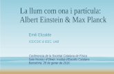La llum com ona i partícula Albert Einstein & Max Planckblogs.iec.cat/scfis/wp-content/uploads/sites/7/2016/01/semscf_260116.pdf · Dmitri Mendeléiev (1834-1907) Lothar Meyer (1830-95)