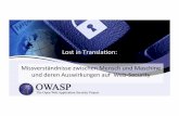 5. German OWASP Day, 07.11.2012, München : in Translation ... · Lostin%Translaon:% Missverständnisse%zwischen%Mensch%und%Maschine% und%deren%Auswirkungen%auf%%Web>Security%