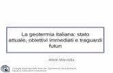 Adele Manzella - Società Geologica Italiana · 2017-09-12 · Adele Manzella. Consiglio Nazionale delle Ricerche - Dipartimento Terra Ambiente Istituto di Geoscienze e Georisorse