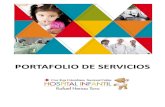PORTAFOLIO DE SERVICIOS - Hospital Infantil · 2018-08-23 · Manejo integral de los pacientes con Labio y Paladar Hendido y otras anomalías cráneo faciales, con óptima calidad