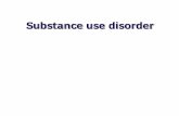 Substance use disorder - Srinakharinwirot University · 2018-12-04 · Hallucinogens 20/09/61 . ออก ... Etiology: Psychological factors Self-medication Tension-reduction Positive