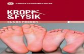 danSke fySioterapeuter...4 Hvilken type fod har du? Fødder kan groft inddeles i tre hovedtyper: • Platfod • Normal fod • Hulfod Kig på højden af din svang: Hvis indersiden
