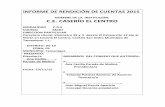 NOMBRE DE LA INSTITUCIÓN: C.E. CASERÍO EL CENTROlalibertad.mined.gob.sv/rendicionCuentas/2015/68167.pdf · 2019-06-28 · centro escolar. Para realizar la construcción del muro