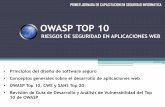OWASP TOP 10 · 2019-03-03 · OWASP TOP 10 RIESGOS DE SEGURIDAD EN APLICACIONES WEB • Principios del diseño de software seguro • Conceptos generales sobre el desarrollo de aplicaciones