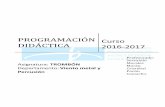 PROGRAMACIÓN DIDÁCTICA 2016-2017 · 6 Conservatorio Profesional de Música Javier Perianes – c/ Pilar Gallango s/n 21002 – HUELVA TLF: 959 524 110 - FAX: 959 524 113 1. INTRODUCCIÓN.