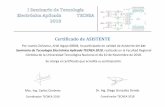 Certificado de ASISTENTE · Certificado de ASISTENTE Por cuanto Zsilavecz, Ariel legajo 68804, ha participado en calidad de Asistente del 1er Seminario de Tecnología Electrónica