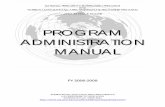 PROGRAM ADMINISTRATION MANUAL · 2019-04-30 · end, we have developed this Program Administration Manual (PAM). The FY 2006–2009 edition includes nearly 100 frequently asked questions