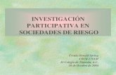 INVESTIGACIÓN PARTICIPATIVA EN SOCIEDADES DE RIESGOhexagon-series.org/pdf/Oswald_dok_11.pdfINVESTIGACIÓN PARTICIPATIVA EN SOCIEDADES DE RIESGO Úrsula Oswald Spring CRIM-UNAM El
