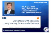 Craniofacial Orthodontics: Long Journey for …Craniofacial Orthodontics: Long Journey for Anomaly Patients Department of Orthodontics, School of Dentistry, Seoul National University,
