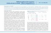 Metabotropic Glutamate Receptors - Tocris Bioscience · metabotropic glutamate receptors despite its lack of subtype selectivity.2,3,5 A limited number of molecules possess agonist