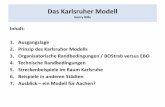 Das Karlsruher Modell - SFV · 2018-05-16 · Das Karlsruher Modell Henry Riße Inhalt: 1. Ausgangslage 2. Prinzip des Karlsruher Modells 3. Organisatorische Randbedingungen / BOStrabversus