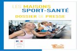 LeS MAisoNs sPorT-sANTÉsports.gouv.fr/IMG/pdf/maisonssportsante_dp_v12b_.pdfen capacité de leur proposer un accompagnement « cousu main ». Les Maisons Sport-Santé participeront