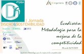 Ecodiseño: Metodología para la mejora de lañoysostenibilidad.com/wp-content... · Ecodiseño: Metodología para la mejora de la competitividad • IK Ingeniería es una consultora