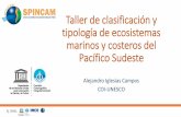 Taller de clasificación y tipología de ecosistemas …...Hitos del WP4 SPINCAM 3 –Reunión de lanzamiento 5 Ciudad de Panamá (PA) 29-31 de mayo 2017 M4.1 - Taller científico-técnico