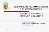 LES PRODUITS PHARMACEUTIQUES NON MEDICAMENTEUX · 05/12/2007 agadir le 31 novembre 2007 1 les produits pharmaceutiques non medicamenteux: nouvelle oportunite pour le pharmacien ?