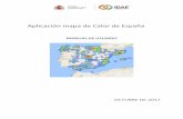Aplicación mapa de Calor de España - IDAE · 2017-10-26 · 3 FUNCIONAMIENTO DE LA APLICACIÓN En este apartado del documento se explicará el funcionamiento de la aplicación mapa