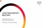 LEISTUNGSSPORT- REFORM...Bisherige Erfolge in der Umsetzung Einleitung der neuen Fördersystematik - Verabschiedung der PotAS-Attribute und derzeitige Analyse der Wintersportverbände