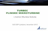 TURBEC PLINSKE MIKROTURBINE - Zemeljski plin€¦ · • Osnovni modeli mikroturbin Turbec: • Turbec T100, 100 kWel in 165 kWto (topla voda režim 70/50) • Turbec T600, 660 kWel
