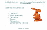 ROBÔS INDUSTRIAIS Tipos de Robôs · Robôs Industriais – conceitos, classificação, aplicação e programação Mário Luiz Tronco As juntas de um robô com 6 graus de liberdade