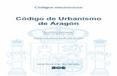 Código de Urbanismo de Aragón - BOE.es Código de Urbanismo de Aragón Selección y ordenación: Ángel Mª Marinero Peral ... planeamiento urban\355stico y r\351gimen especial de