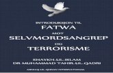 Fatwa - Norwegian web[1] - Minhaj Books...4 FORORD W Shaykh ul-Islam Dr Muhammad Tahir-ul-Qadri, en høyt anerkjent islamsk lærd og anerkjent islam autoritet, har skrevet en fatwa