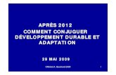 APRÈS 2012 COMMENT CONJUGUER DÉVELOPPEMENT … · ©michel a. bouchard 2009 1 aprÈs 2012 comment conjuguer dÉveloppement durable et adaptation 29 mai 2009