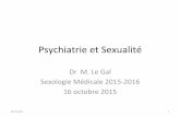 Psychiatrie et Sexualité - CGOA · Psychiatrie et sexualité • IntroducBon • Aperçus historiques • DSM-5 et « FoncBon sexuelle » • Pathologies mentales: Psychoses, Troubles
