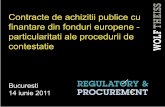 Contracte de achizitii publice cu finantare din fonduri ...media.hotnews.ro/media_server1/document-2011-06-14... · • Principiul proportionalitatii inseamna asigurarea corelatiei