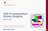 DVB-T2-vastaanottimet Mystery Shopping...OTANTATUTKIMUS OY Yhteenveto päätuloksista 2/2 Ei-tallentavien DVB-T2-digiboksien saatavuus ja hinta • Tällä hetkellä, kun siirtymään