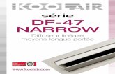 série DF-47 NARROW · Dimensiones DF-47-NARROW-LT 8 Système de raccordement et montage DF-47-NARROW-LT 9 Tableau de sélection 10 Codification 12 1. DF-47-NARROW Diffuseur linéaire